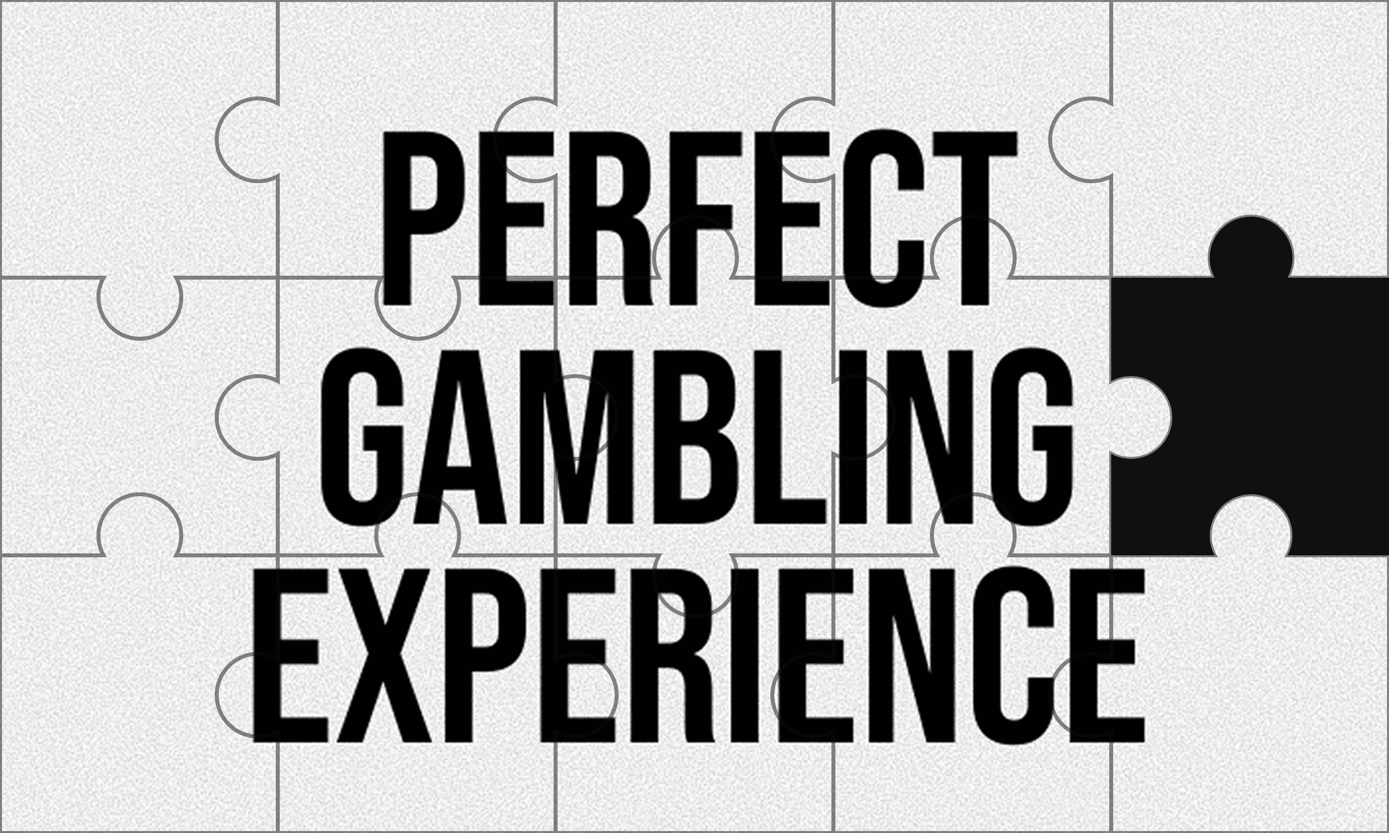 Puzzle with the words Perfect Gambling Experience and one missing piece