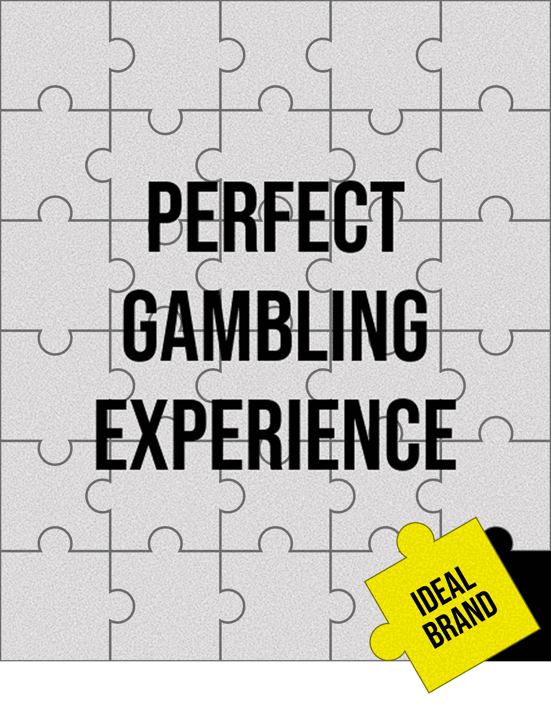 Perfect Gambling Experience puzzle with a yellow Ideal Brand piece in the corner